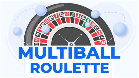 multiball roulette